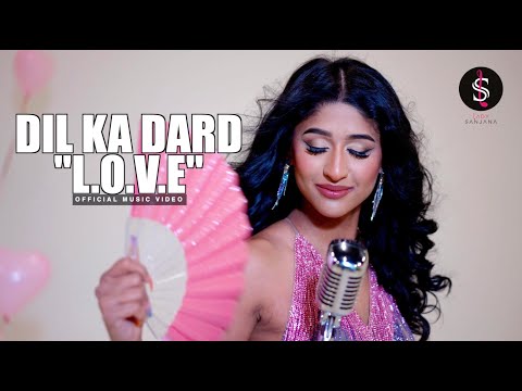 DIL KA DARD ''L.O.V.E'' - LADY SANJANA || PROD BY DEVIN BEATS || VIDEO BY SELECTABEATS