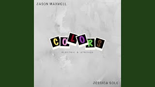 Colors (feat. Jessica Sole) (Electric &amp; Strings)