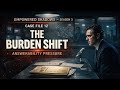THE BURDEN SHIFT | Answerability Pressure | Case File 12 | Empowered Shadows Podcast 