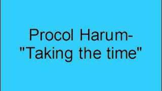 Procol Harum- Taking the time