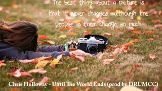 Chris Holloway - Until The World Ends (prod by DRUMCC)