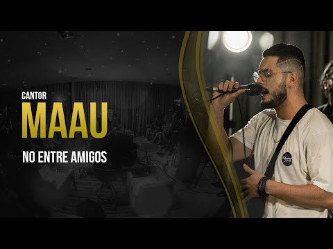 (ENTRE AMIGOS ) MAAU COVER I  INTENÇÃO - MARÍLIA MENDONÇA