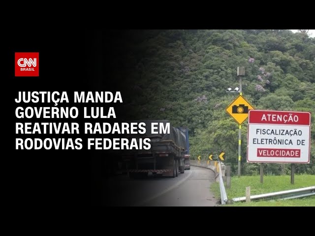 Justiça do DF manda governo Lula reativar radares em rodovias federais | LIVE CNN