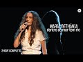 Maria Bethânia | Dentro do Mar Tem Rio  (Show Completo)