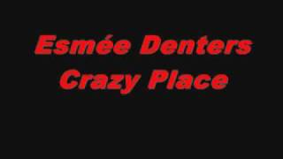 Esmée Denters - Crazy Place