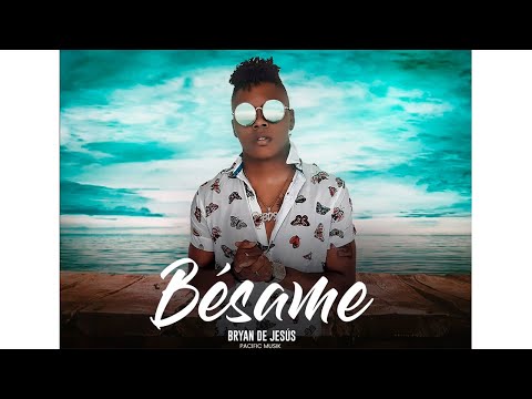 Bésame - Bryan de Jesús