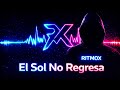 El Sol No Regresa – EDM Melódico Emocional | Versión Electrónica que Duele | RITMOX 2026