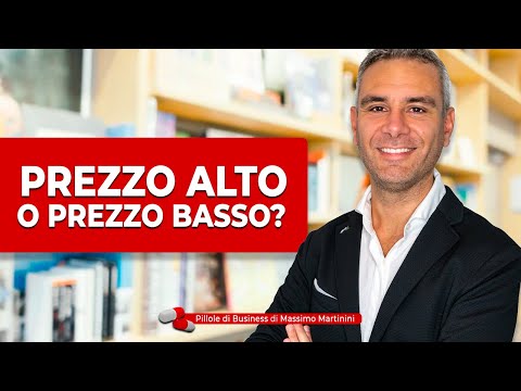 Prezzo alto o prezzo basso?