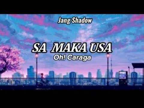 Sa Maka usa/  by: Oh! Caraga Lyrics Video