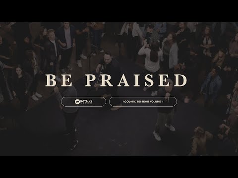 Be Praised