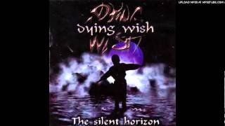 Dying Wish - The Night Embraces Me