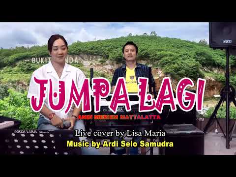 Jumpa lagi - Andi Meriem Matalatta (Live cover Lisa Maria)