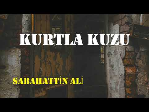 KURTLA KUZU - SABAHATTİN ALİ
