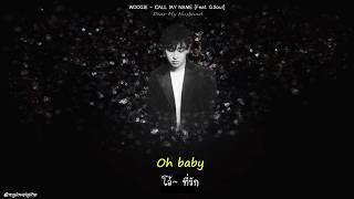 KARAOKE\THAISUB | WOOGIE - CALL MY NAME (Feat. G.Soul) #DearMyhusband