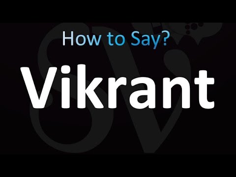 How to Pronounce Vikrant (correctly!)