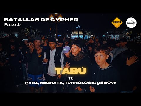 TABU ft PYRZ, NEGRATA, TURROLOGIA y SNOW - Fase 1 | Batallas de Cypher | #KM0Cypher × #LegadoLatino