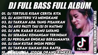 Download lagu DJ FULL BASS ALBUM TERBARU || DJ TERTULIS KISAH CERITA KITA BREAKBEAT TIKTOK VIRAL TERBARU 2022 mp3