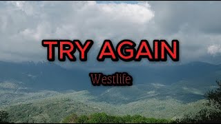 Try Again by Westlife (lyrics)