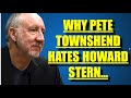 The Who: The Howard Stern & Pete Townshend & Roger Daltrey Feud