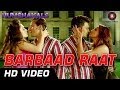 Barbaad Raat Official Video | Humshakals | Saif, Ritiesh, Bipasha, Tamannah | 1080p - HD