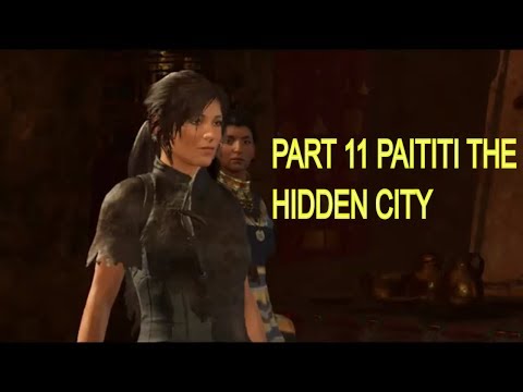 Shadow of the Tomb Raider Part 11 " Paititi the Hidden city "