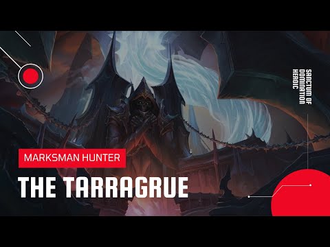 World of Warcraft: Shadowlands | The Tarragrue Sanctum of Domination Heroic | MM Hunter