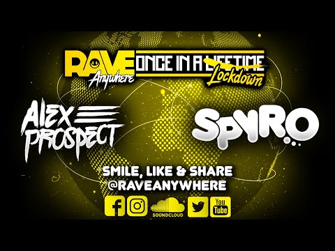 Alex Prospect & Spyro LIVE on Rave Anywhere Once In A Lockdown