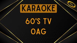 OAG - 60&#39;s TV [Karaoke]