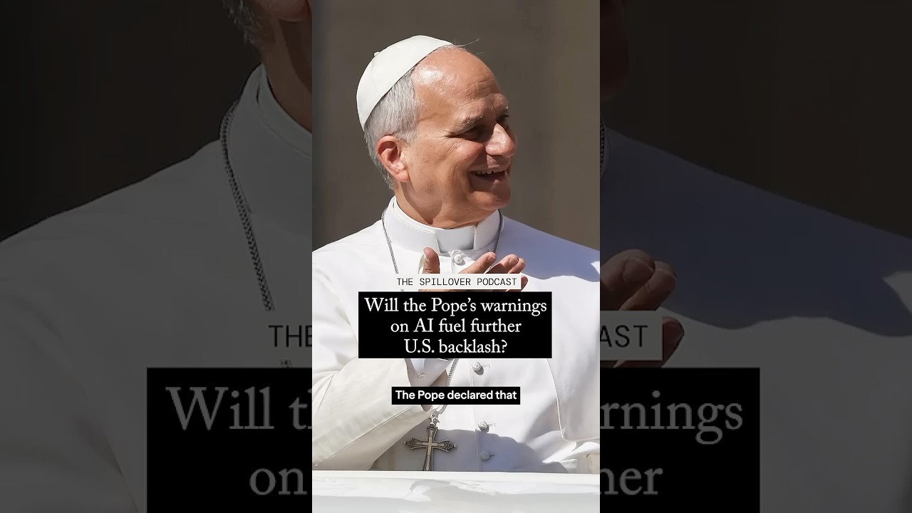 Will the Pope’s warnings on AI fuel further U.S. backlash?