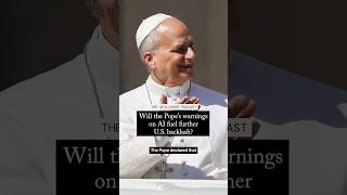 Thumbnail for Will the Pope’s warnings on AI fuel further U.S. backlash?