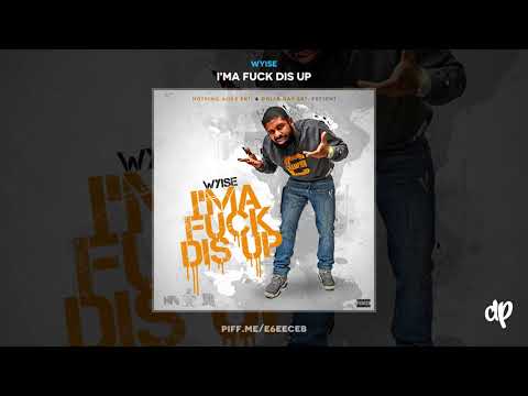 Wyise - Can I Live ft Gibbs x Black Villin [I'ma F*ck Dis Up]
