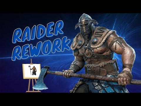 [For Honor] RAIDER REWORK