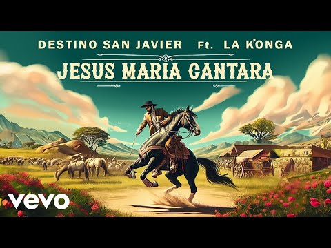 Destino San Javier - Jesús María Cantará (Official Audio) ft. La K'onga
