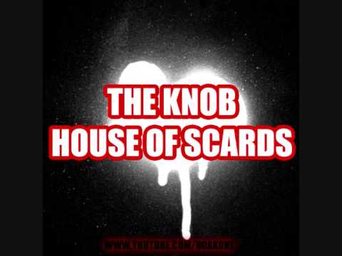 The Knob - House of Scards