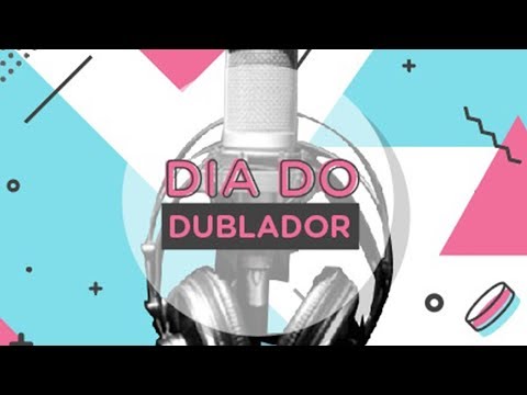 Dia do Dublador ft. Dubladores