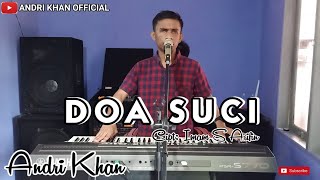 Download lagu LAGU Dangdut Terbaru VERSI #ANDRIKHAN || DOA SUCI || IMAM S ARIFIN mp3 Download lagu LAGU Dangdut Terbaru VERSI #ANDRIKHAN || DOA SUCI || IMAM S ARIFIN mp3