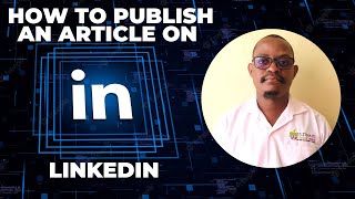 How to publish an article on LinkedIn.
