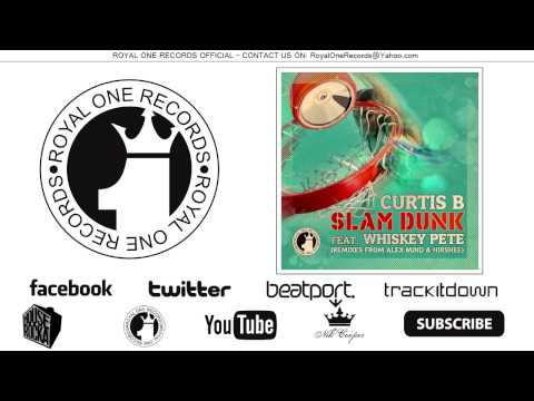 Curtis B ft. Whiskey Pete Master - Slam Dunk (Hirshee Remix)