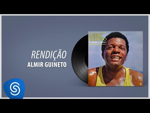 Almir Guineto - Rendição (Álbum: Sorriso Novo)