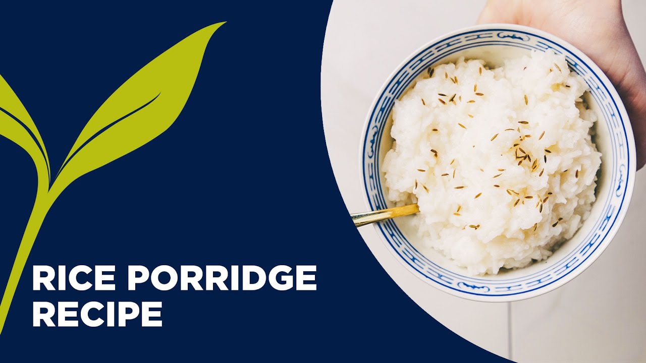 Rice Porridge (Congee) Recipe | Ayurvedic Breakfast Recipes