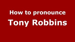 How to pronounce Tony Robbins