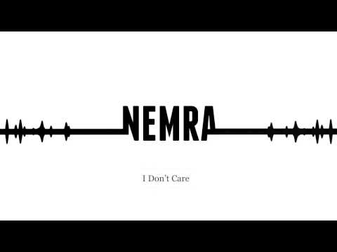 Nemra - I Don't Care