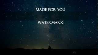 Made for you - Watermark