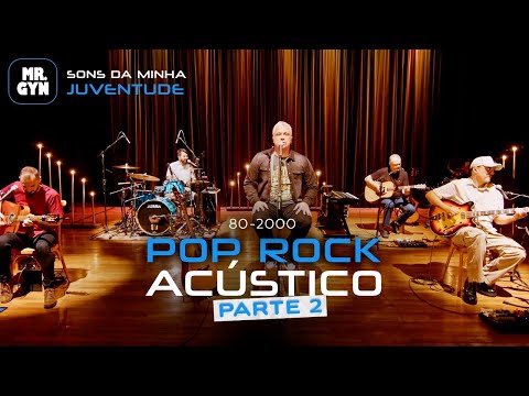Mr. Gyn - Sons Da Minha Juventude Acústico - Parte 2 (Pop Rock Nostalgia)