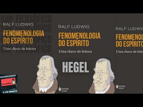 Hegel #10 (Panorama geral) Até O passo para a moralidade ou a realização da consciência-de-si I F. E