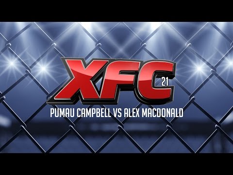 XFC21 Pumau Campbell vs  Alex MacDonald