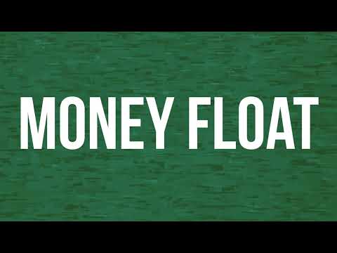Money Float