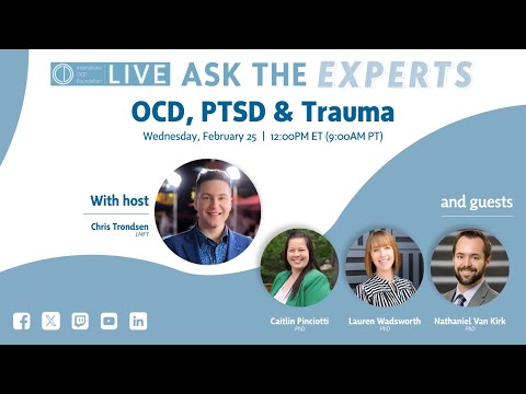 Ask the Experts: OCD, PTSD & Trauma