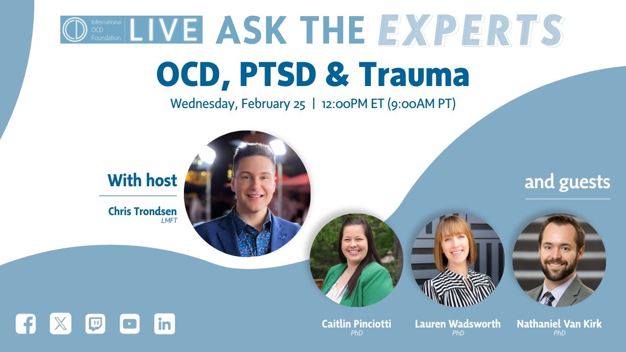Ask the Experts: OCD, PTSD & Trauma