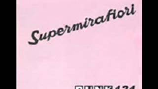 Supermirafiori - Punk 131 - 4.  Lady wine